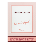Tom Tailor Be Mindful Woman woda toaletowa dla kobiet 30 ml