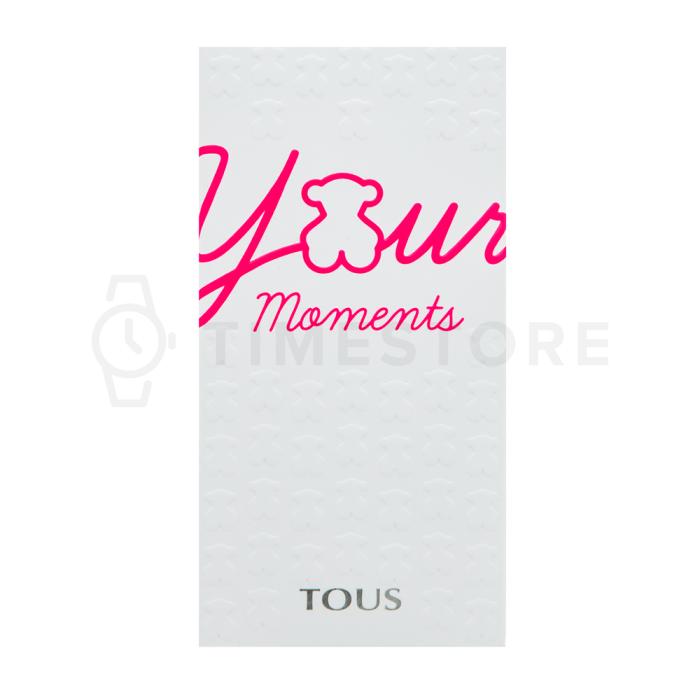 Tous Your Moments Eau de Toilette nőknek 90 ml