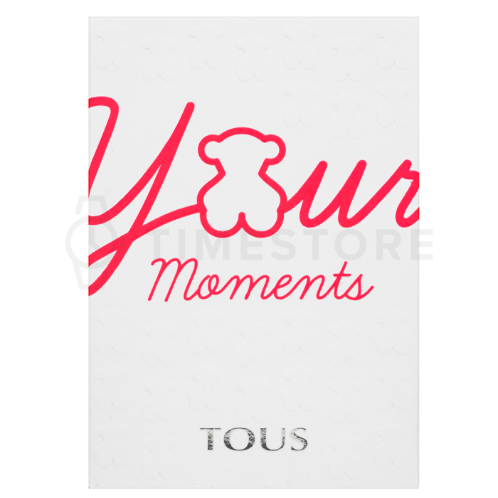 Tous Your Moments Eau de Toilette nőknek 50 ml